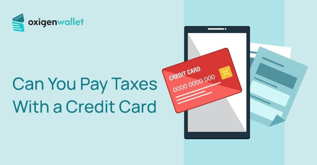Pay Taxes With A Credit Card