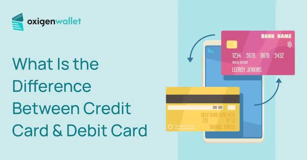 What Is The Difference Between Credit Card & Debit Card