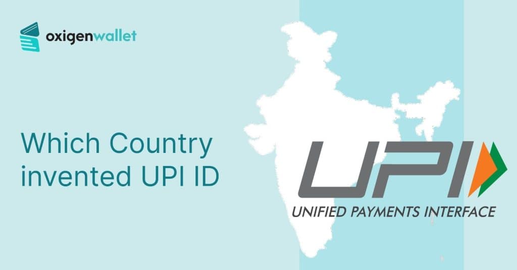 Which Country Invented UPI ID