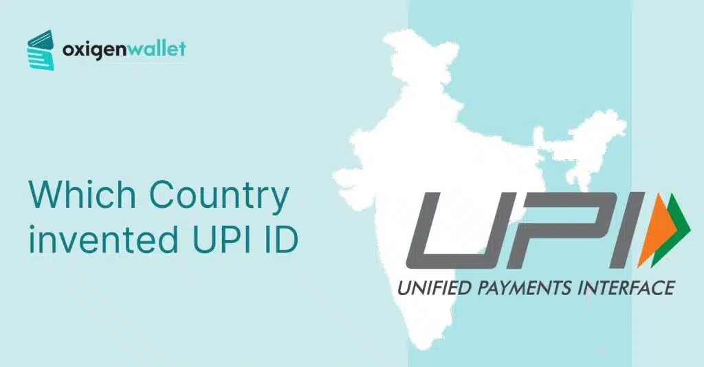 Which Country Invented UPI ID