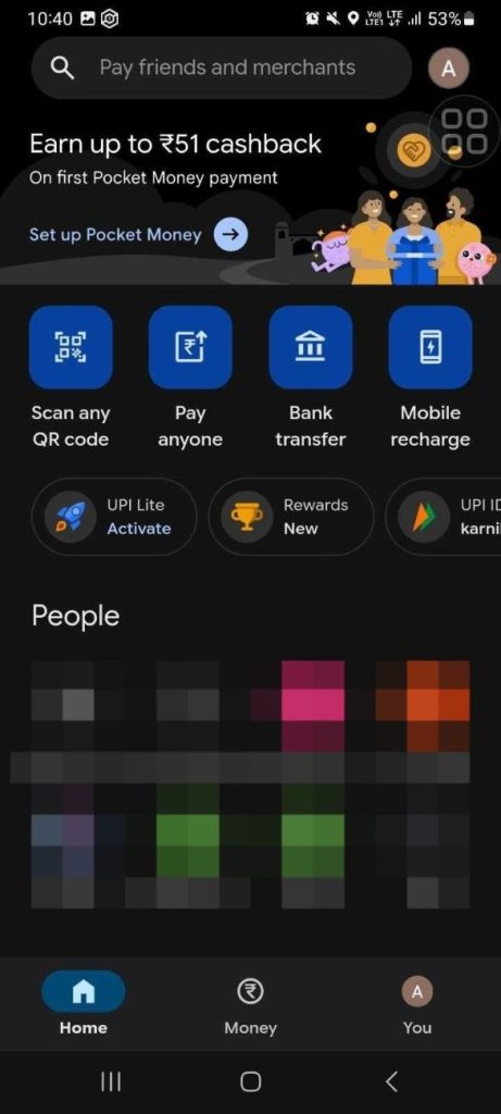 Click on the top right corner and go to your google pay profile Click on the top right corner and go to your google pay profile