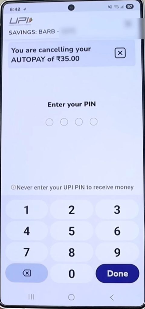 Enter your UPI PIN to complete the AutoPay cancellation Enter your UPI PIN to complete the AutoPay cancellation