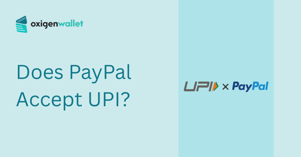 Does PayPal Accept UPI? International Payments, Setup & Limits