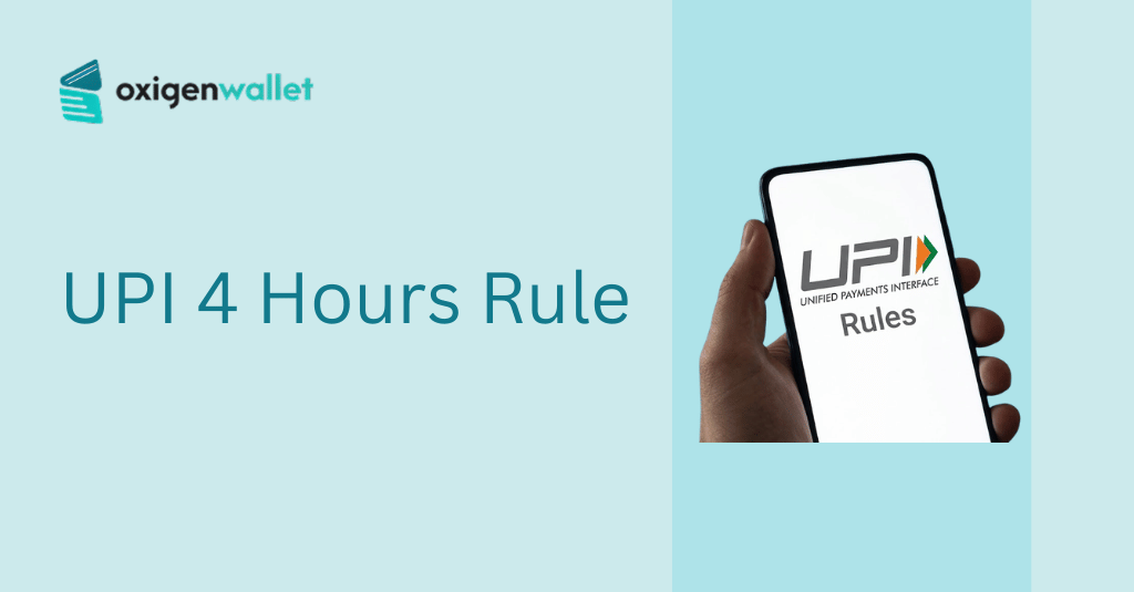UPI 4 Hours Rule